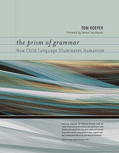 【预售】The Prism of Grammar: How Child Language Illuminates