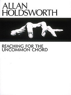 【预售】Allan Holdsworth - Reaching for the Uncommon Chord