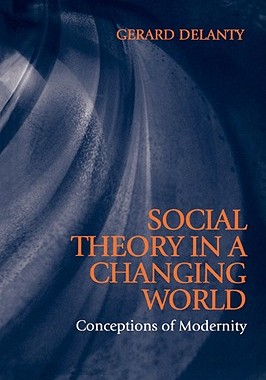 【预售】Social Theory In A Changing World - Conceptions Of