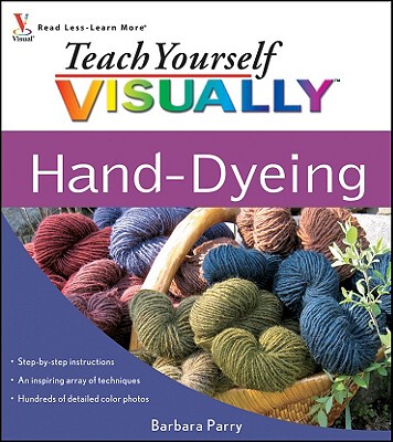 【预售】Teach Yourself Visually Hand-Dyeing