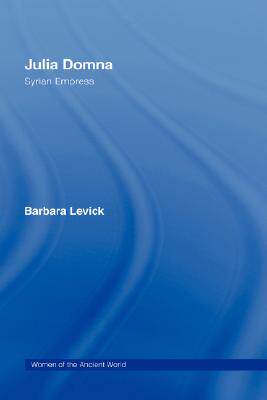 【预售】Julia Domna, Syrian Empress