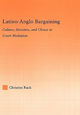 【预售】Latino-Anglo Bargaining: Culture, Structure, and
