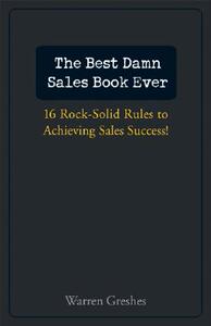 【预售】The Best Damn Sales Book Ever: 16 Rock-Solid