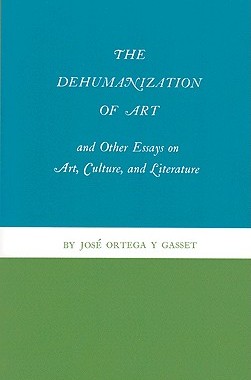 【预售】The Dehumanization of Art and Other Essays on Art