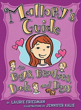 【预订】Mallory's Guide to Boys, Brothers, Dads, and Dogs
