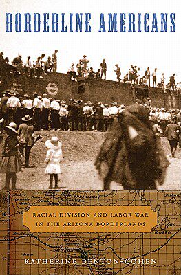 【预售】Borderline Americans: Racial Division and Labor War