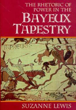 【预售】The Rhetoric of Power in the Bayeux Tapestry