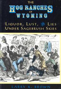 【预售】Hog Ranches of Wyoming: Liquor, Lust, & Lies Under