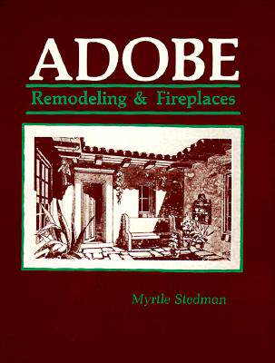 【预售】Adobe Remodeling & Fireplaces: A Manual for