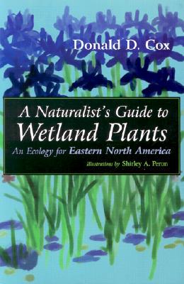 【预售】A Naturalist's Guide to Wetland Plants: An Ecology