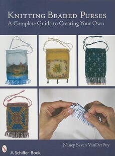 【预售】Knitting Beaded Purses: A Complete Guide to Creating