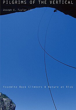 【预售】Pilgrims of the Vertical: Yosemite Rock Climbers and