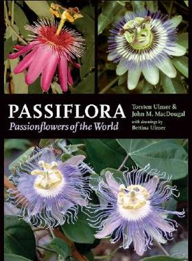 【预订】Passiflora: Passionflowers of the World