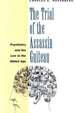【预售】The Trial of the Assassin Guiteau: Psychiatry and