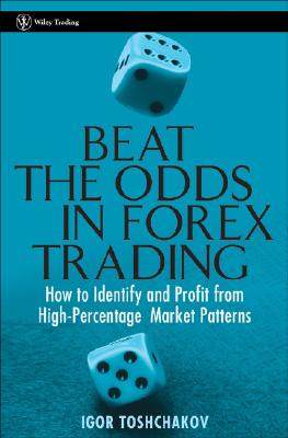 【预售】Beat The Odds In Forex Trading: How To Identify And