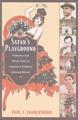 【预售】Satan's Playground: Mobsters and Movie Stars at