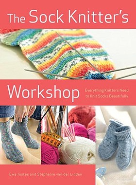 【预订】The Sock Knitter's Workshop: Everything Knitters