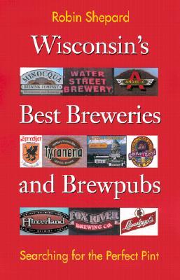 【预售】Wisconsin's Best Breweries and Brewpubs: Searching