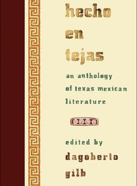 【预售】Hecho En Tejas: An Anthology of Texas-Mexican