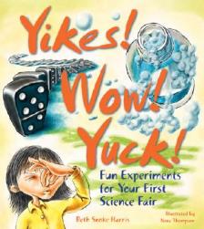 【预售】Yikes! Wow! Yuck!: Fun Experiments for Your First
