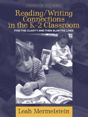 【预售】Reading/Writing Connections in the K-2 Classroom: