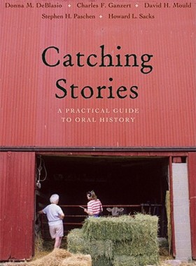 【预售】Catching Stories: A Practical Guide to Oral History