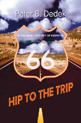 【预售】Hip to the Trip: A Cultural History of Route 66