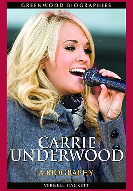 【预售】Carrie Underwood: A Biography