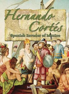 【预售】Hernando Cortes: Spanish Invader of Mexico
