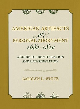 【预售】American Artifacts of Personal Adornment, 1680-1820: