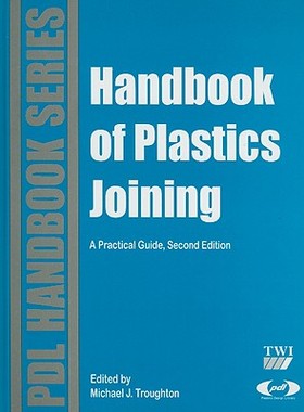 【预售】Handbook of Plastics Joining: A Practical Guide