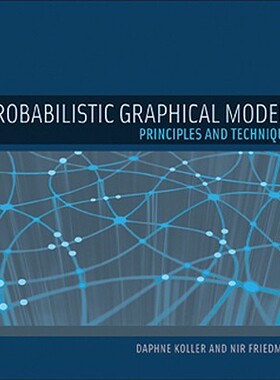 Probabilistic Graphical Models 英文原版 概率图模型：原理与技术