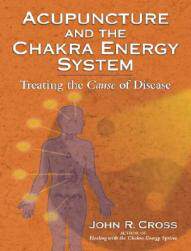 【预售】Acupuncture and the Chakra Energy System: Treating