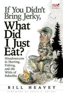 【预售】If You Didn't Bring Jerky, What Did I Just Eat?: