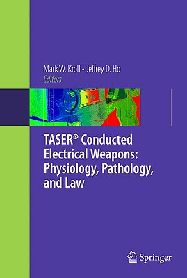 【预售】Taser Conducted Electrical Weapons: Physiology