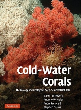 【预售】Cold-Water Corals: The Biology and Geology of