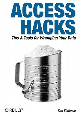 【预售】Access Hacks: Tips & Tools for Wrangling Your Data