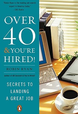 【预售】Over 40 & You're Hired!: Secrets to Landing a Great