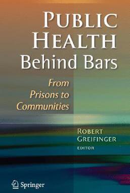 【预售】Public Health Behind Bars: From Prisons to