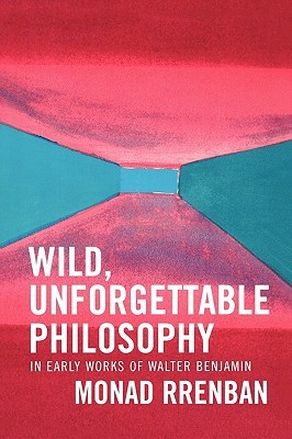 【预售】Wild, Unforgettable Philosophy: In Early Works of