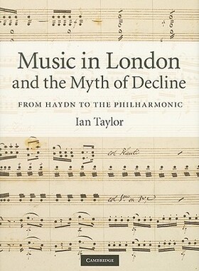 【预售】Music in London and the Myth of Decline: From Haydn
