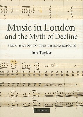 【预售】Music in London and the Myth of Decline: From Haydn