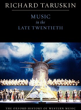【预售】Music in the Late Twentieth Century: The Oxford