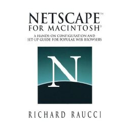 【预售】Netscape (TM) for Macintosh (R): A Hands-On