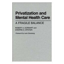 【预售】Privatization and Mental Health Care: A Fragile