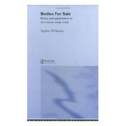 【预售】Bodies for Sale: Ethics and Exploitation in the