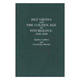 【预售】Red Vienna and the Golden Age of Psychology