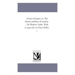 【预售】Arcana of Nature; Or, the History and Laws of