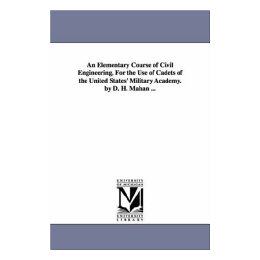 【预售】An Elementary Course of Civil Engineering, for the