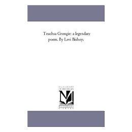 【预售】Teuchsa Grongie: A Legendary Poem. by Levi Bishop.